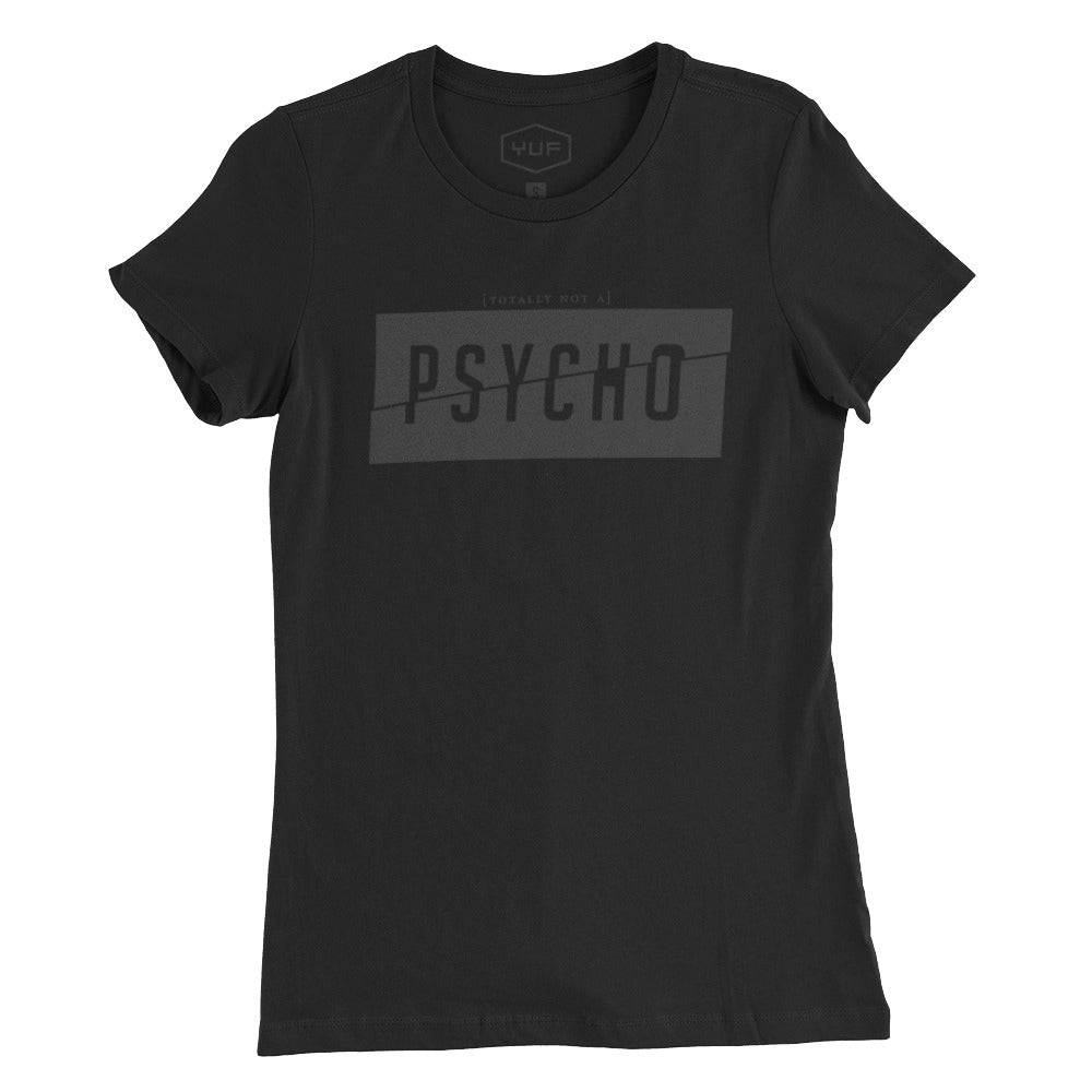 [totally not a] PSYCHO — women's favorite cut