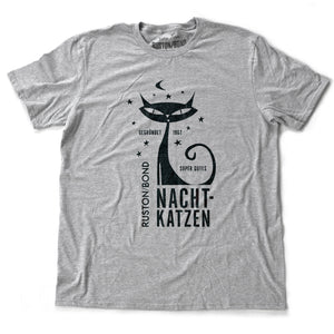 A vintage-inspired retro design t-shirt in classic Heather Gray, featuring the image of a stylized cat graphic among stars, and the German text “NACHTKATZEN, Super Gutes” — translating to “Night Cats, super good” and the year 1967, with the Ruston/Bond logo beneath. From wolfsaint.net